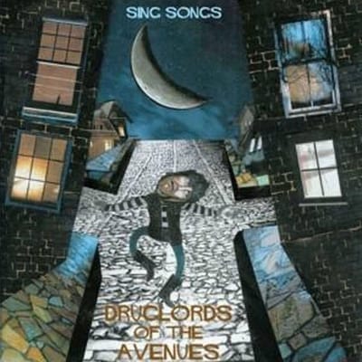 The Druglords Of The Avenues - Sing Songs (CD)