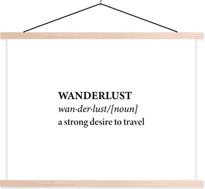 Posterhanger incl. Poster 120x90 cm - Schoolplaat - Spreuken - Quotes - A strong desire to travel - Wanderlust - Travel - Textielposter - Blanke latten