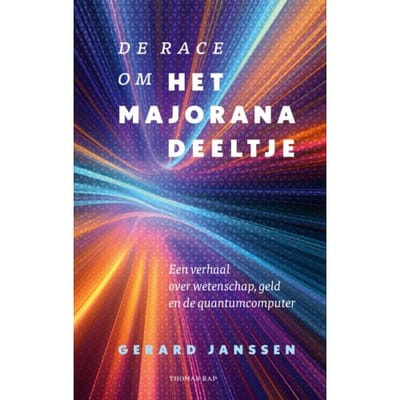 De Race Om Het Majoranadeeltje - Gerard Janssen