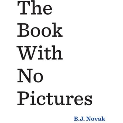 The Book With No Pictures - B. J. Novak