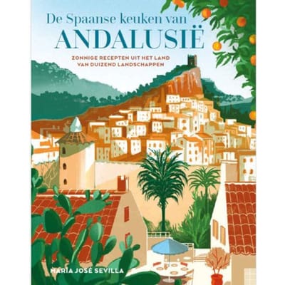 De Spaanse Keuken Van Andalusië - María José Sevilla