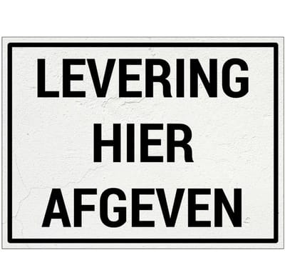 Levering hier afgeven bord | Forex Re materiaal | 20 x 15 cm