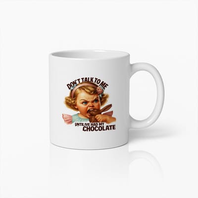 330ml Grappige Mok – Niet Tegen Mij Praten Voor Ik Chocolade Heb – Boze Meisje Design – Leuk Cadeau voor Chocolade- en Koffieliefhebbers