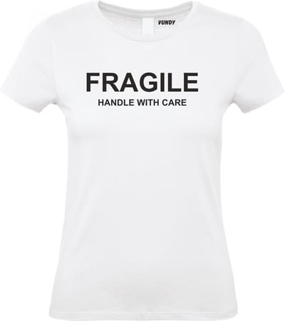 Dames t-shirt FRAGILE Handle With Care | Mental Health | Gevoelig | Wit Dames | maat XS