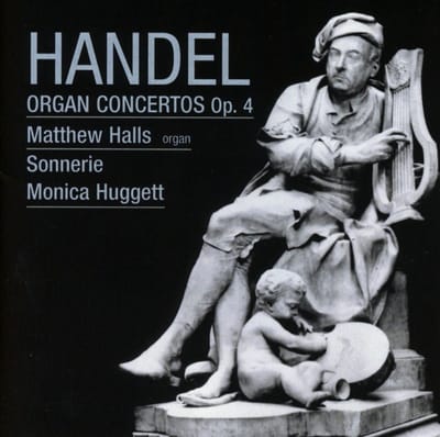 Matthew Halls, Sonnerie, Monica Huggett - Handel: Organ Concertos Op.4 (CD)