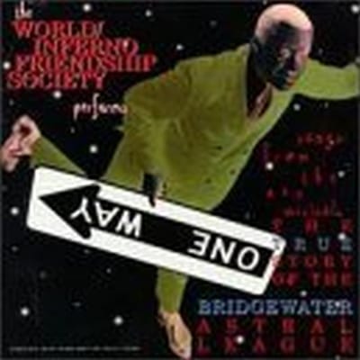 World/Inferno Friendship Society - The True Story Of The Bridgewater Astral League (CD)