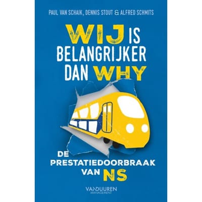 Wij Is Belangrijker Dan Why - Paul van Schaik
