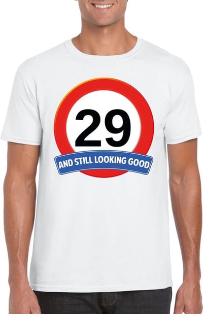 29 jaar and still looking good - t-shirt met verkeersbord print - wit - voor heren - verjaardag cadeau - party - feestartikelen 29 jarige S