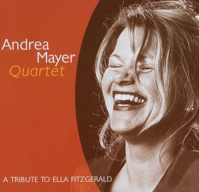 Andrea Mayer Quartet - A Tribute To Ella Fitzgerald (CD)