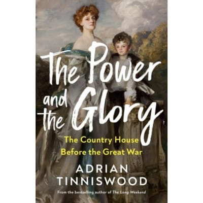 The Power And The Glory - Adrian Tinniswood