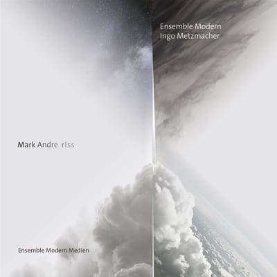Ensemble Modern, Ingo Metzmacher - Mark Andre: Riss (CD)