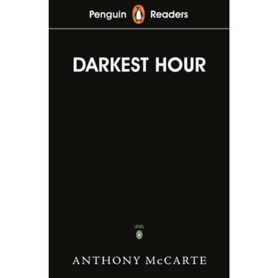 Penguin Readers Level 6: Darkest Hour (Elt Graded Reader) - Penguin Readers - Anthony McCarten