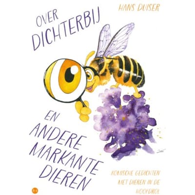 Over Dichterbij En Andere Markante Dieren - Hans Duiser