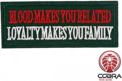 Blood makes you related Loyalty makes you family geborduurde motiverende patch embleem | Strijkpatch embleemes | Military Airsoft