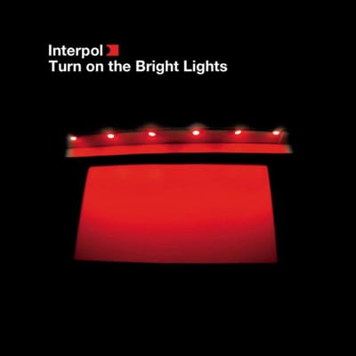 Turn On The Bright Light - Interpol