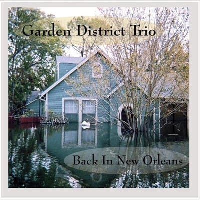 CD GARDEN DISTRICT TRIO - Back in New Orleans DHMP1206 DHMP Records 2007 US Jazz Gebruikt gray