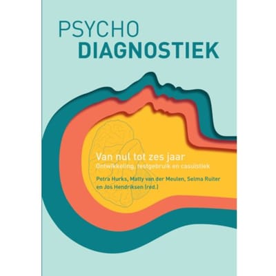 Psychodiagnostiek Van Nul Tot Zes Jaar - Petra Hurks