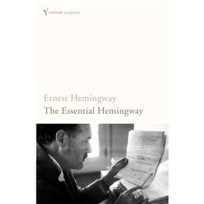 The Essential Hemingway - Ernest Hemingway