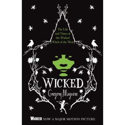 Wicked - Gregory Maguire