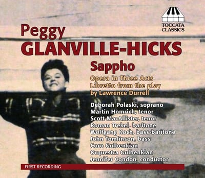 Deborah Polaski, Martin Homrich, Chorus Of The Gulbenkian Foundation, Gulbenkian Orchestra, Jennifer Condon - Peggy Glanville-Hicks: Sappho (2 CD)