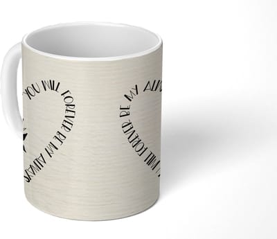 Mok - Koffiemok - Quotes - You will forever be my always - Liefde - Spreuken - Mokken - 350 ML - Beker - Koffiemokken - Theemok - Mok met tekst