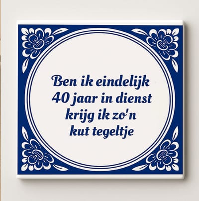 Grappig 40-jarig Jubileum Tegeltje - 15x15 cm Decoratief Keramisch Tegel met Humoristische Quote voor Kantoor of Thuis