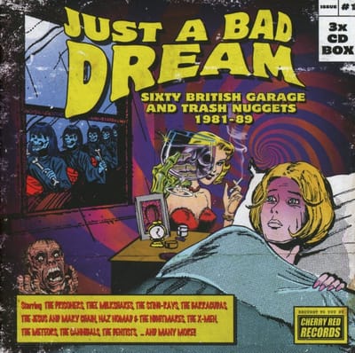 Just A Bad Dream Sixty British Garage And Trash Nu