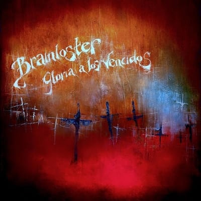 Brainloster - Gloria A Los Vencidos (LP)