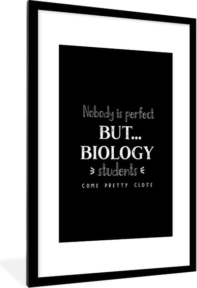 Fotolijst incl. Poster Zwart Wit- Biologie - Studenten - Zwart wit - Quotes - 80x120 cm - Posterlijst