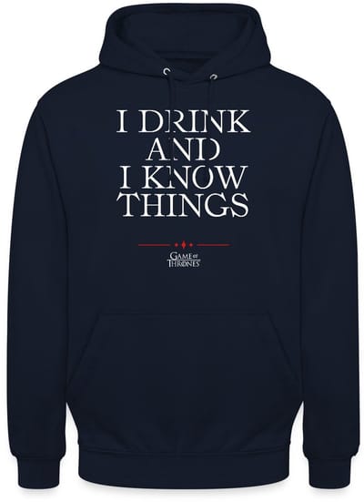 Game Of Thrones I Drink And I Know Things Citaat Hoodie Unisex
