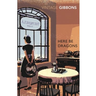 Here Be Dragons - Stella Gibbons