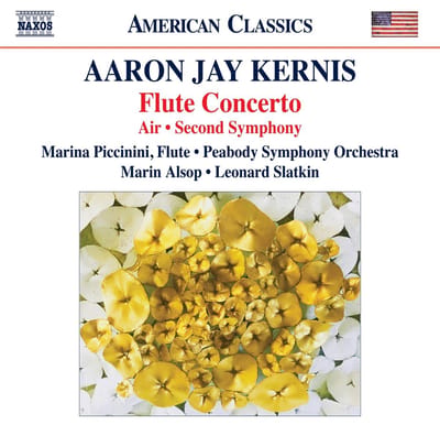 Marina Piccinini, Peabody Symphony Orchestra, Leonard Slatkin, Marin Alsop - Kernis: Flute Concerto | Air | Symphony No. 2 (CD)