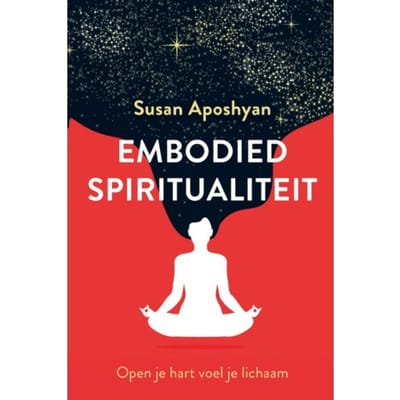 Embodied Spiritualiteit - Susan Aposhyan