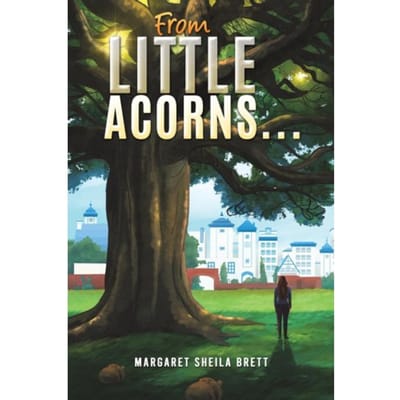 From Little Acorns - Margaret Sheila Brett