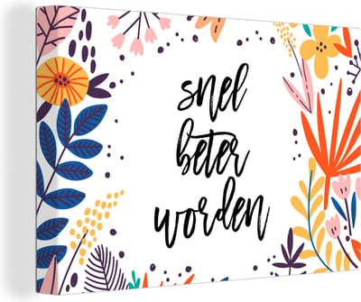 Canvas Schilderij Beterschap - Quotes - Plant - 30x20 cm - Wanddecoratie