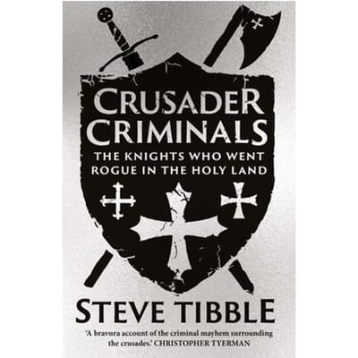 Crusader Criminals - Steve Tibble