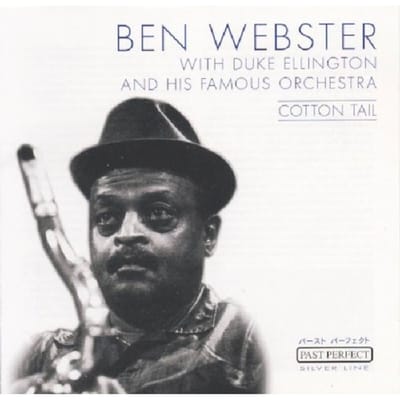 Cotton Tail - Ben Webster