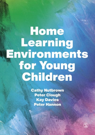 Home Learning Environments For Young Children - Nutbrown
