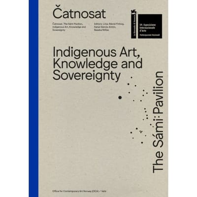 Catnosat - The Sámi Pavilion - Oca / Office For Contemporary Art No - Liisa-Rávná Finbog