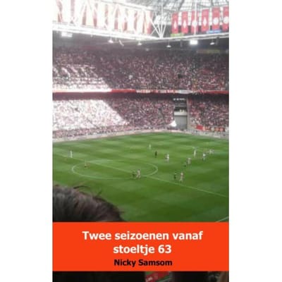 Twee Seizoenen Vanaf Stoeltje 63 - Nicky Samsom