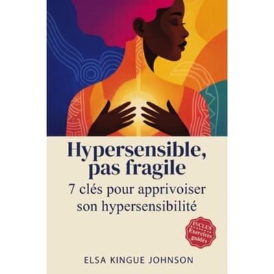 Hypersensible, Pas Fragile - Elsa Kingue Johnson