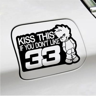 Bumpersticker - Kiss This If You Dont Like 33 - 13 X 18 - Zwart