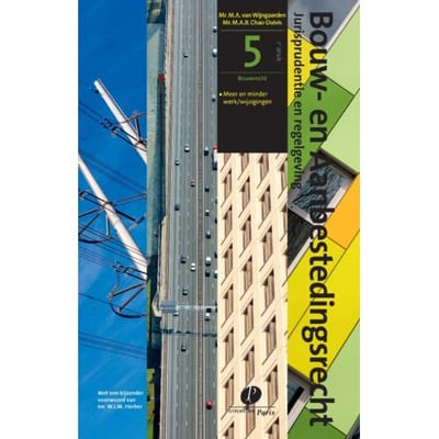 Jurisprudentie En Regelgeving / Deel 5 - Bouw- En Aanbestedingsrecht - M.A. van Wijngaarden