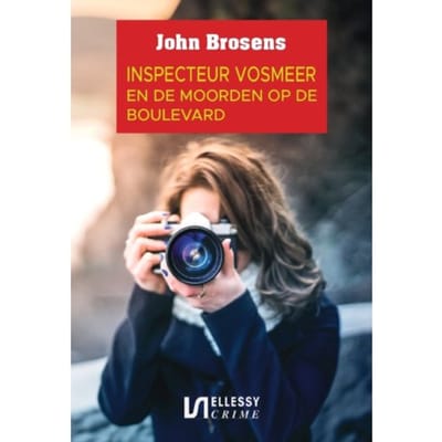 Inspecteur Vosmeer En De Moorden Op De Boulevard - John Brosens
