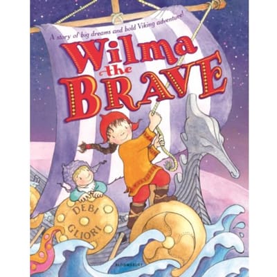 Wilma The Brave - Ms Debi Gliori