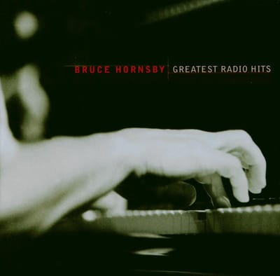 Greatest Radio Hits - Bruce Hornsby