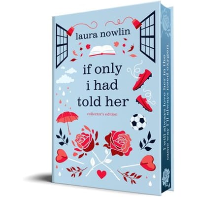 If Only I Had Told Her (Collector's Edition) - Laura Nowlin