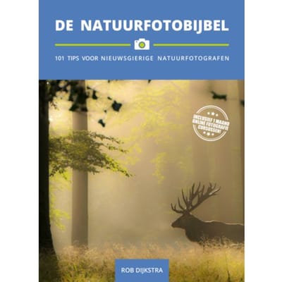 De Natuurfotobijbel - Fotobijbels - Rob Dijkstra