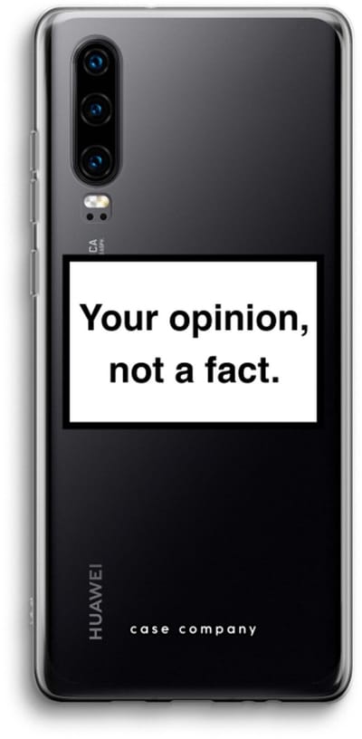Case Company® - Hoesje geschikt voor Huawei P30 hoesje - Your opinion - Soft Cover Telefoonhoesje - Bescherming aan alle Kanten en Schermrand