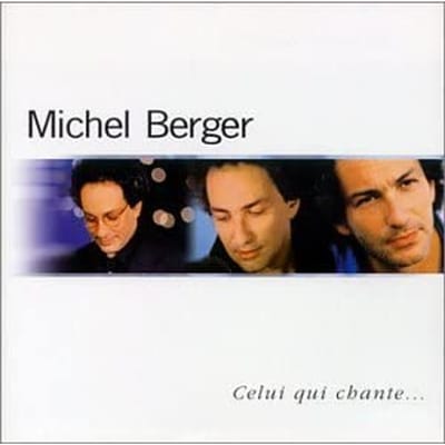 CD MICHEL BERGER - Celui Qui Chante 4509982332 Wea Music 1997 Frankrijk Pop Gebruikt